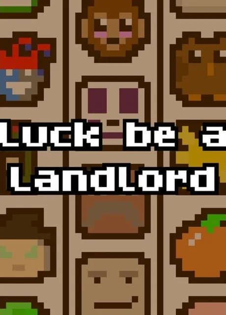 Luck be a Landlord