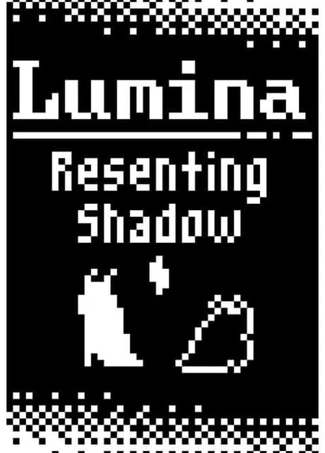 Lumina: Resenting Shadow
