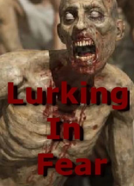 Lurking In Fear