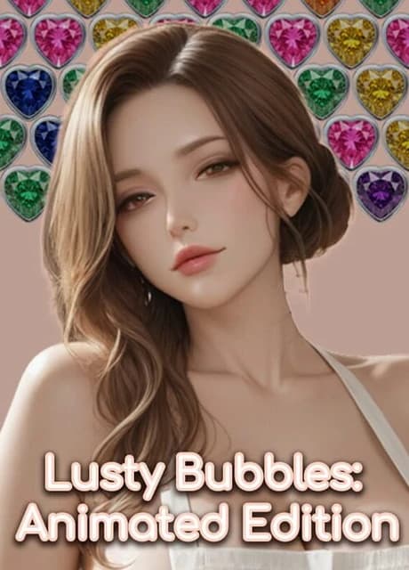 Lusty Bubbles: Animated Edition