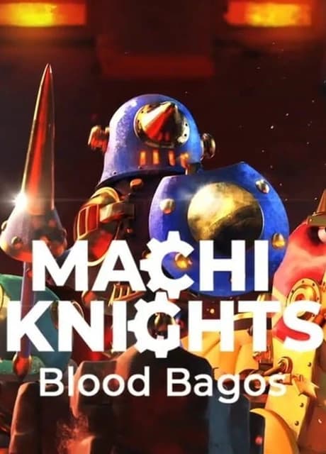 Machi Knights: Blood Bagos