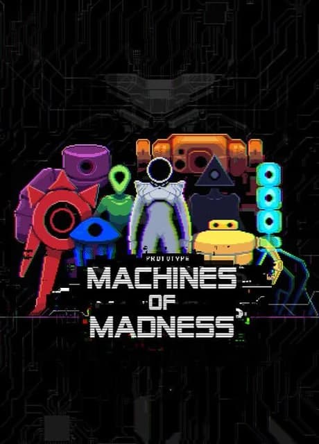 Machines of Madness