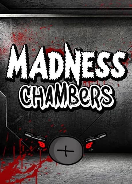 Madness Chambers