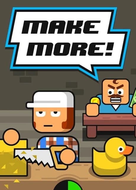 Make More!