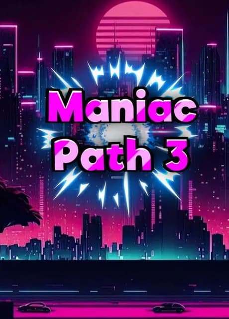Maniac Path 3