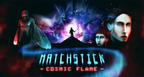 Matchstick: Cosmic Flame