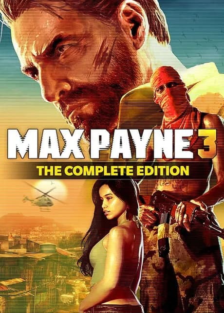 Max Payne 3: The Complete Edition