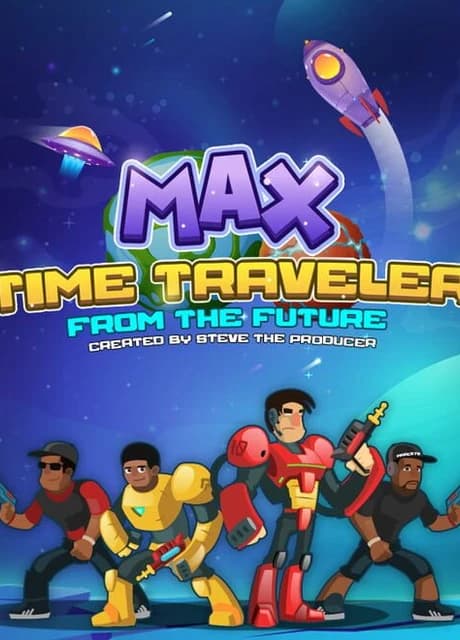 Max Time Traveler: From the Future