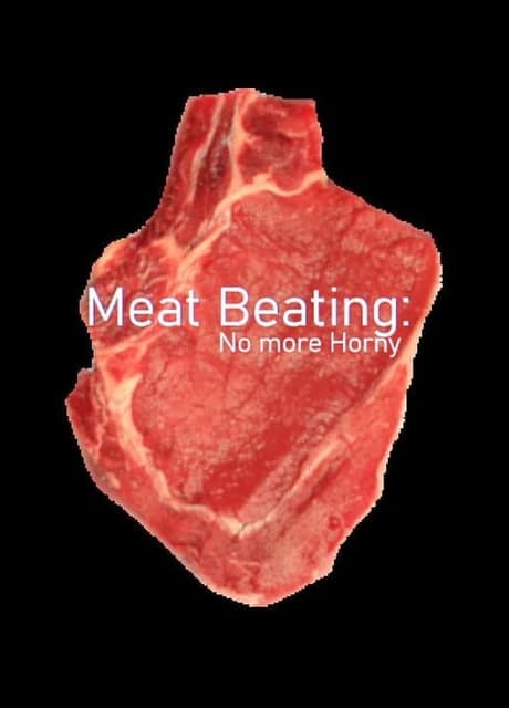 Meat Beating: No More Horny