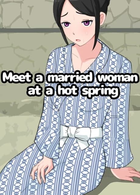 Meet a Married Woman at a Hot Spring