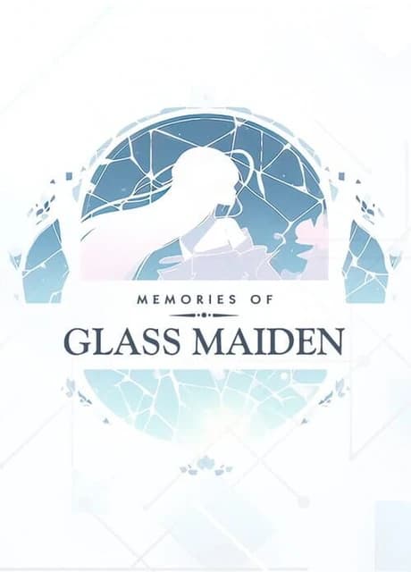 Memories of Glass Maiden