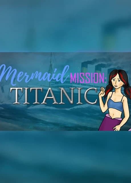 Mermaid Mission: Titanic