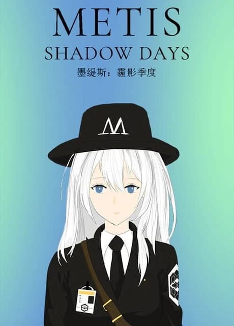 Metis: Shadow Days
