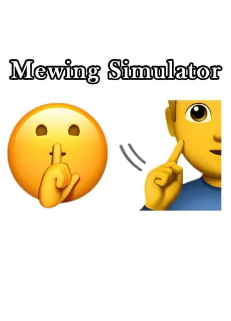 Mewing Simulator