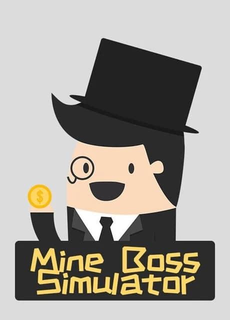 Mine Boss Simulator