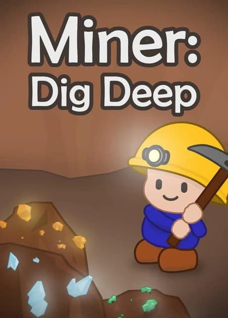 Miner: Dig Deep