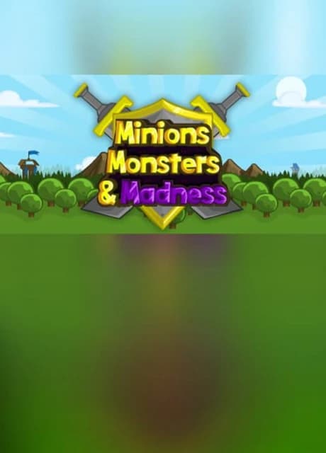 Minions, Monsters, and Madness