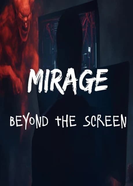 Mirage: Beyond the Screen