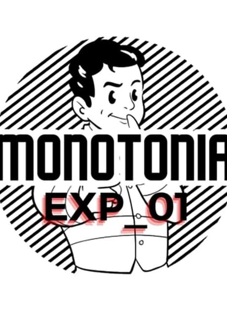 Monotonia: EXP_01