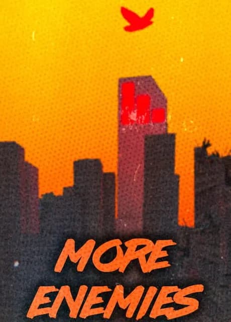 More Enemies