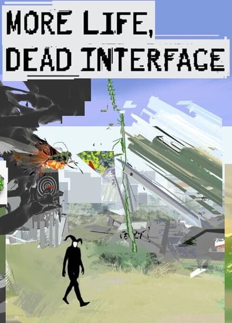 More Life, Dead Interface