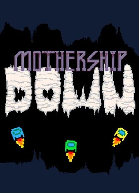 Mothership Down