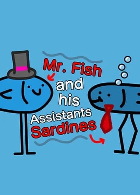 Mr. Fish and his Assistants Sardines