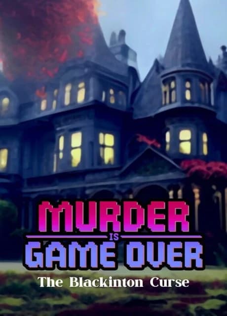 Murder Is Game Over: The Blackinton Curse