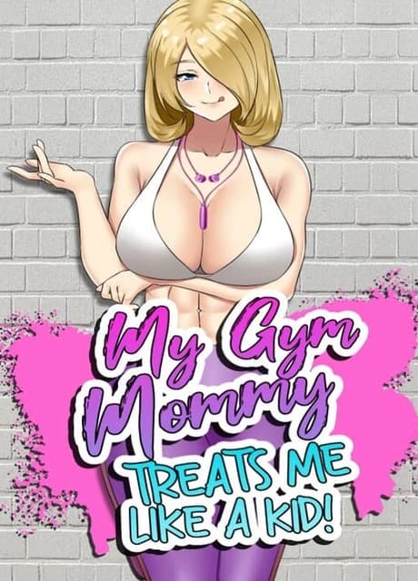 My Gym Mommy Treats Me Like A Kid