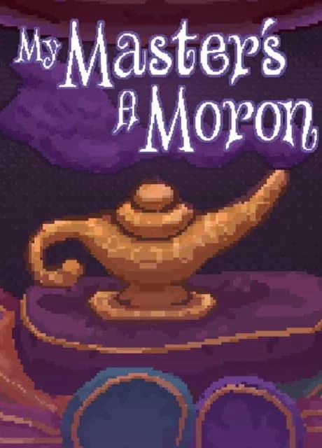My Master's A Moron