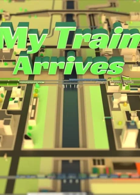 My Train Arrives
