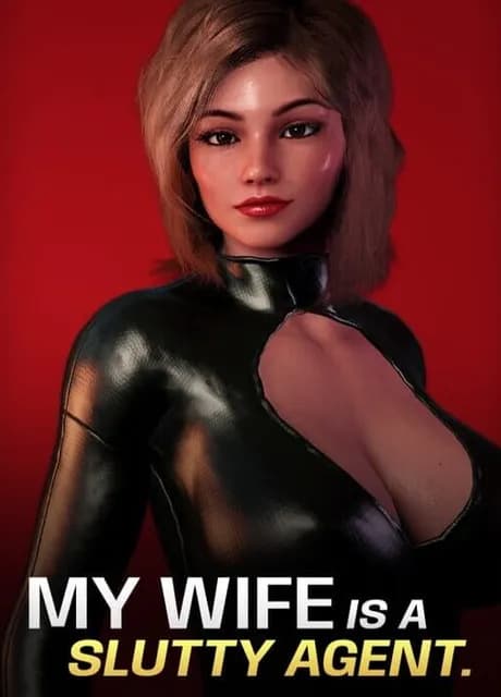 My Wife Is a Slutty Agent