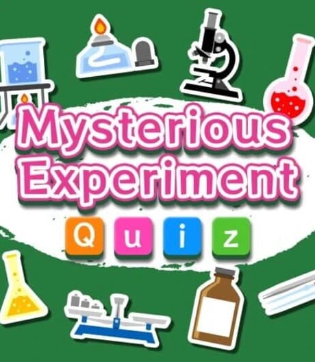 Mysterious Experiment Quiz