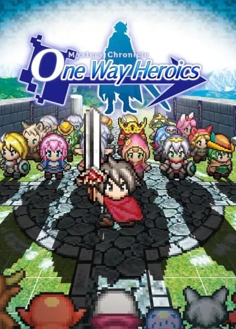 Mystery Chronicle: One Way Heroics