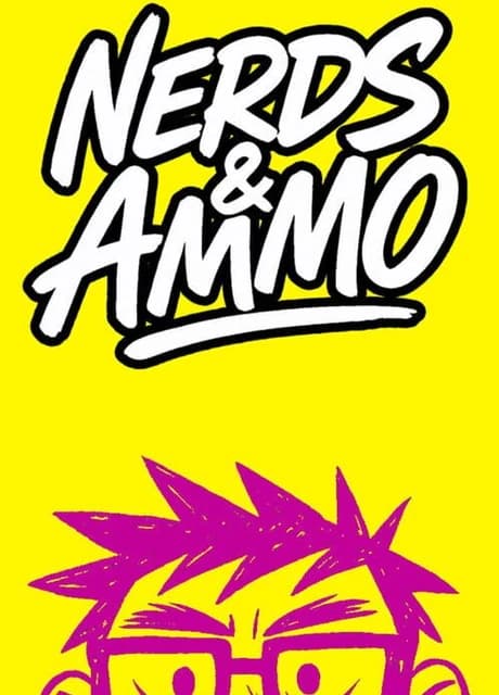 Nerds & Ammo