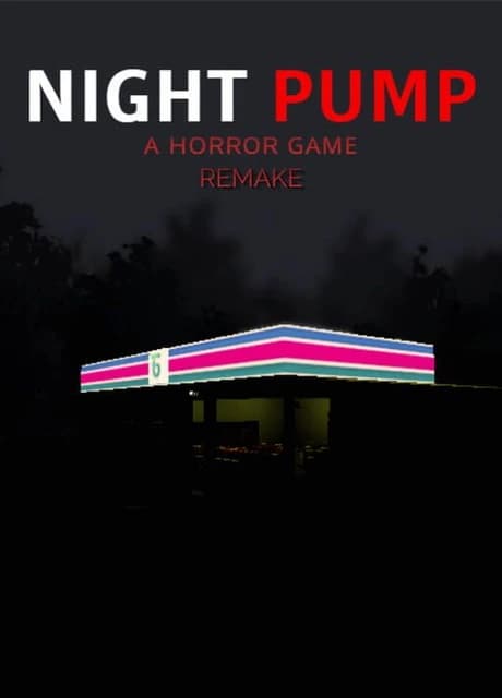 Night Pump: A Horror Game Remake