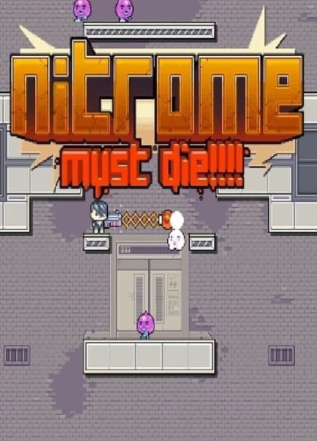 Nitrome Must Die