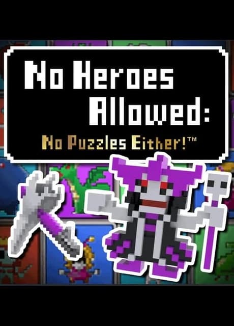 No Heroes Allowed: No Puzzles Either!
