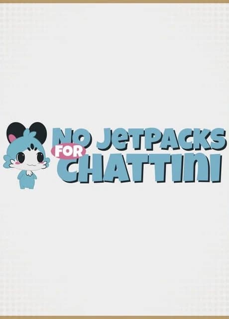 No JetPacks For Chattini