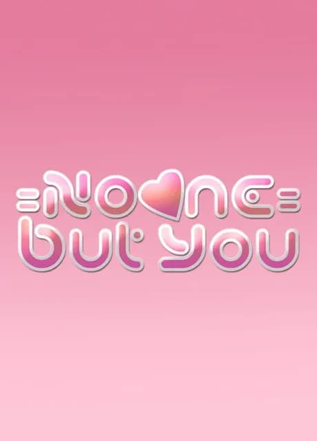 No One But You
