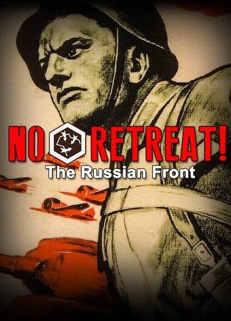 No Retreat! the Russian Front