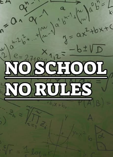 No School No Rules