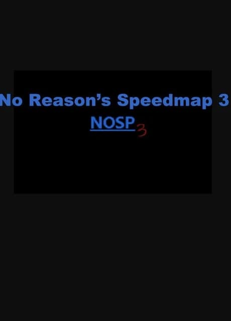 NoReason's Speedmaps 3