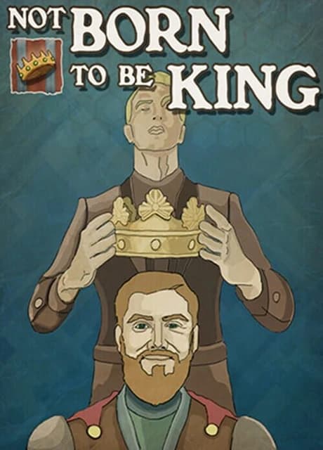 Not Born to be King