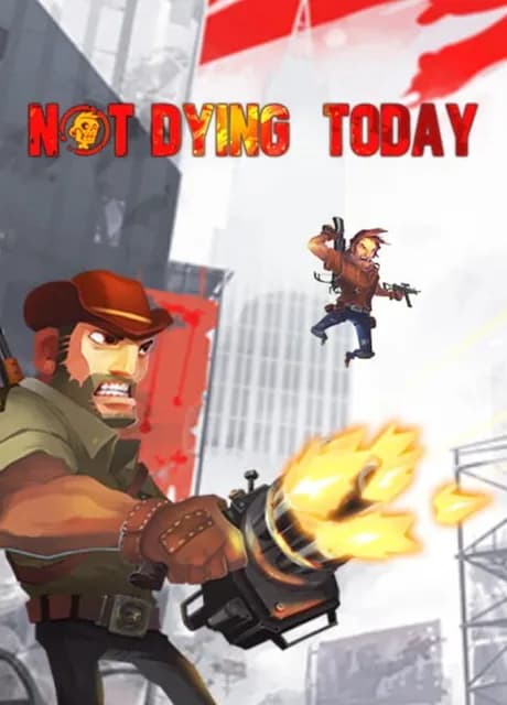 Not Dying Today
