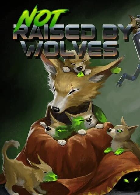 Not Raised by Wolves