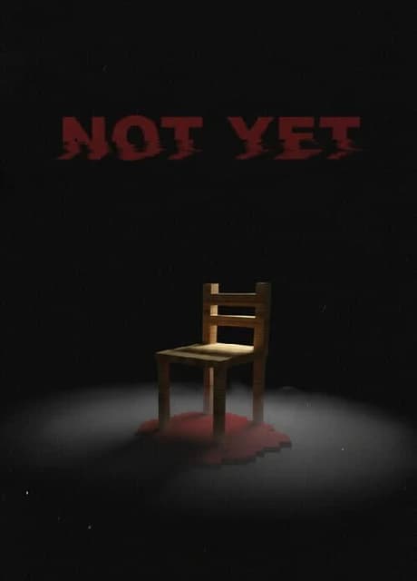 Not Yet