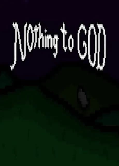 Nothing to God