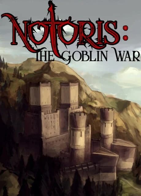 Notoris: The Goblin War