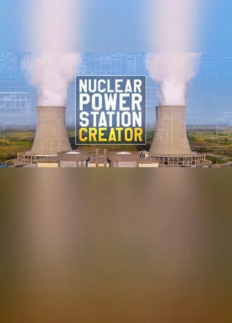 Nuclear Power Station Creator